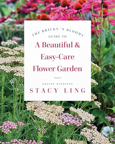 The Bricks 'n Blooms Guide to a Beautiful and Easy-Care