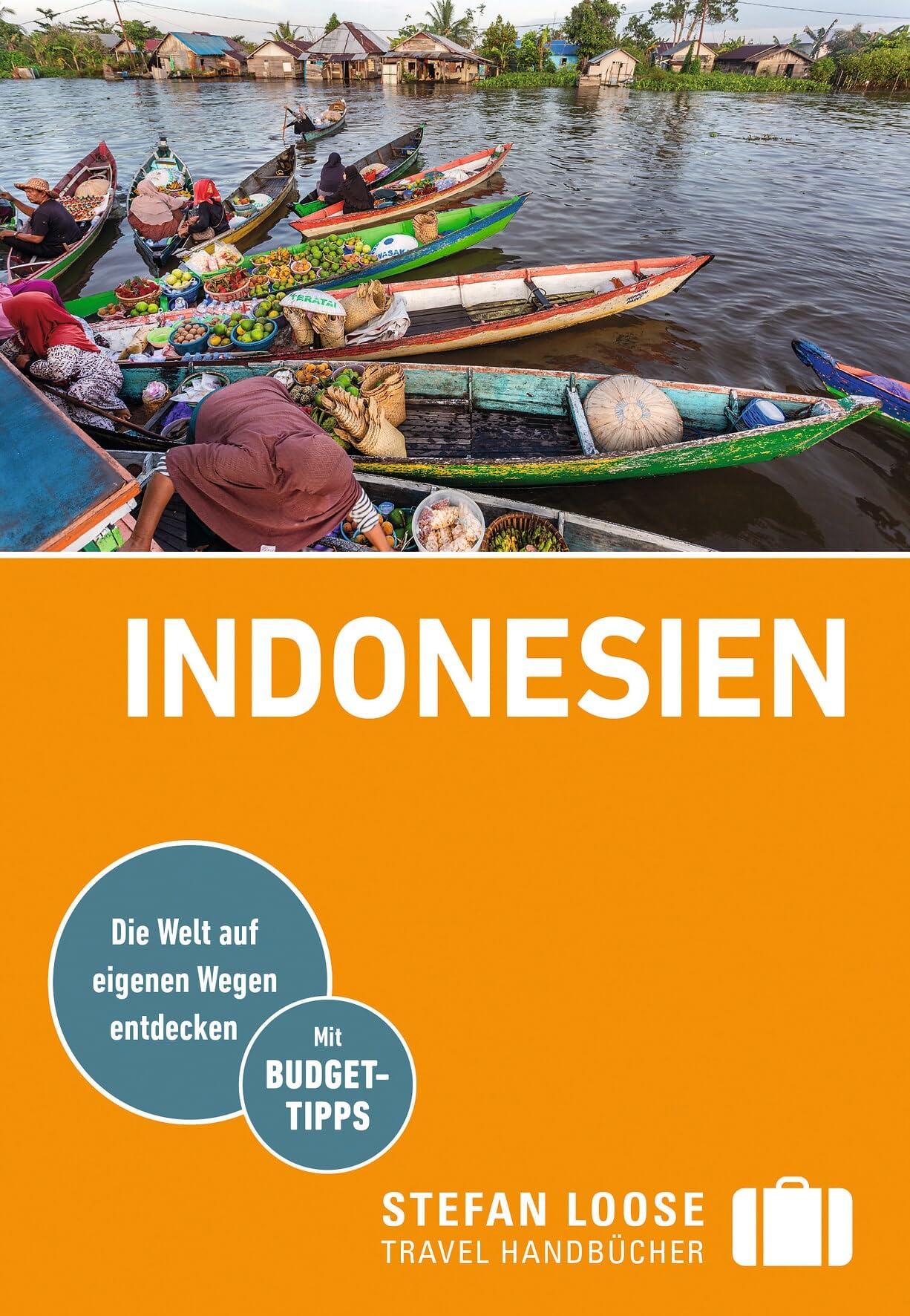 Stefan Loose Reiseführer Indonesien: mit Reiseatlas
