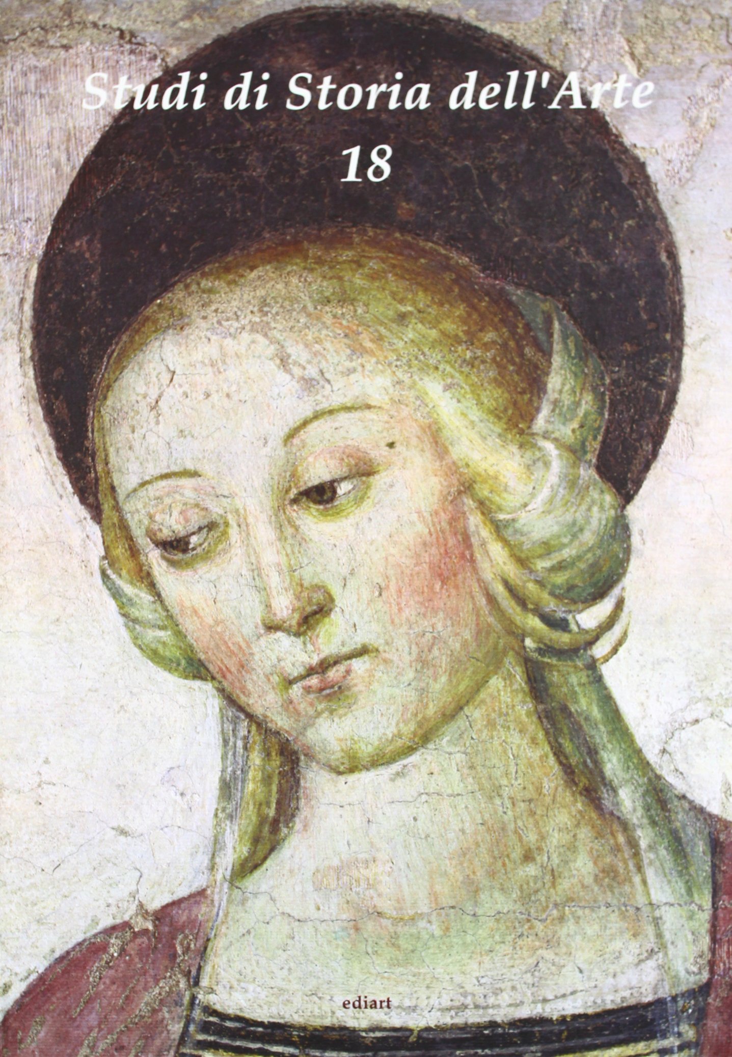 Studi di storia dell'arte (Vol. 18)