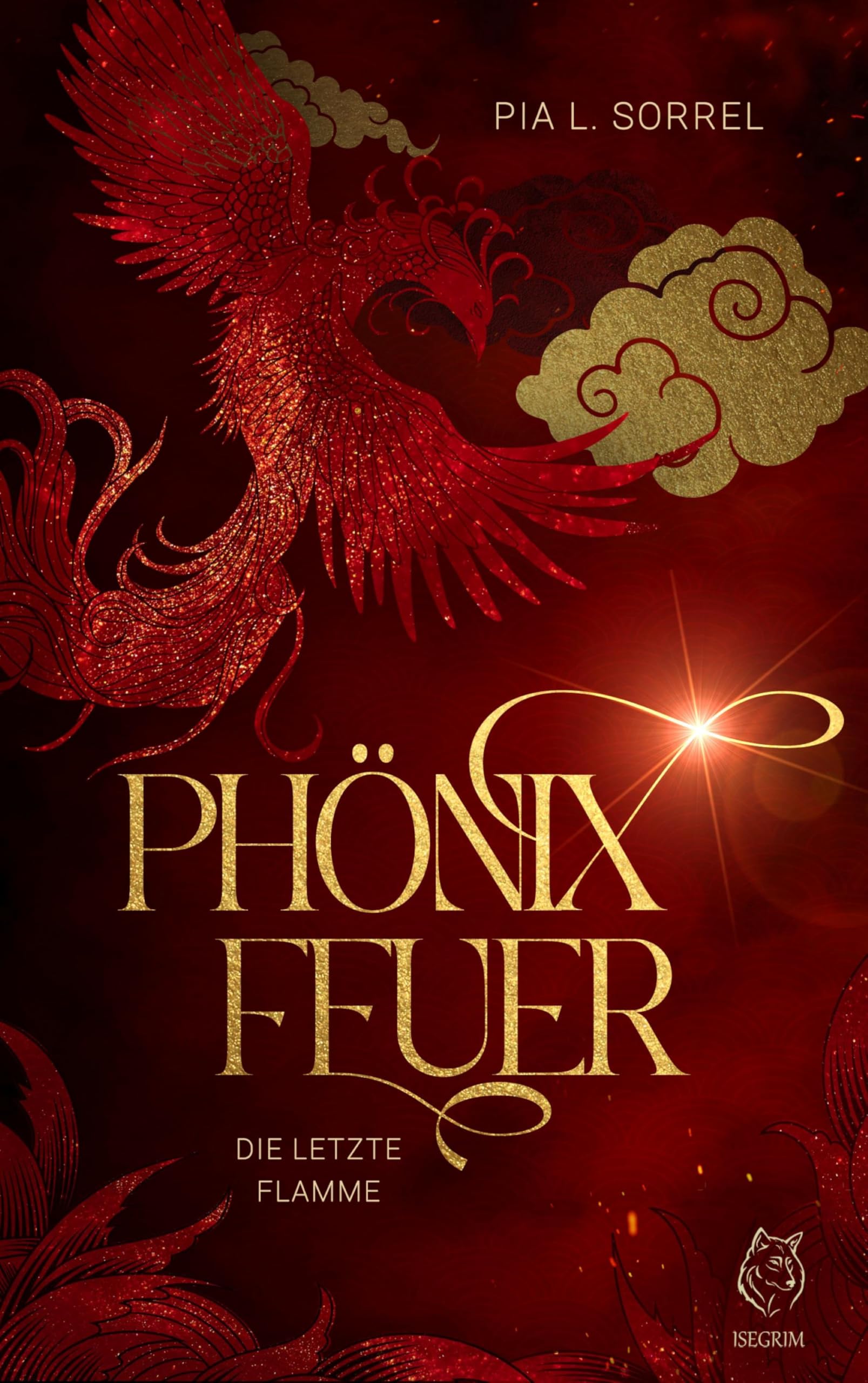 Phönixfeuer: Die letzte Flamme