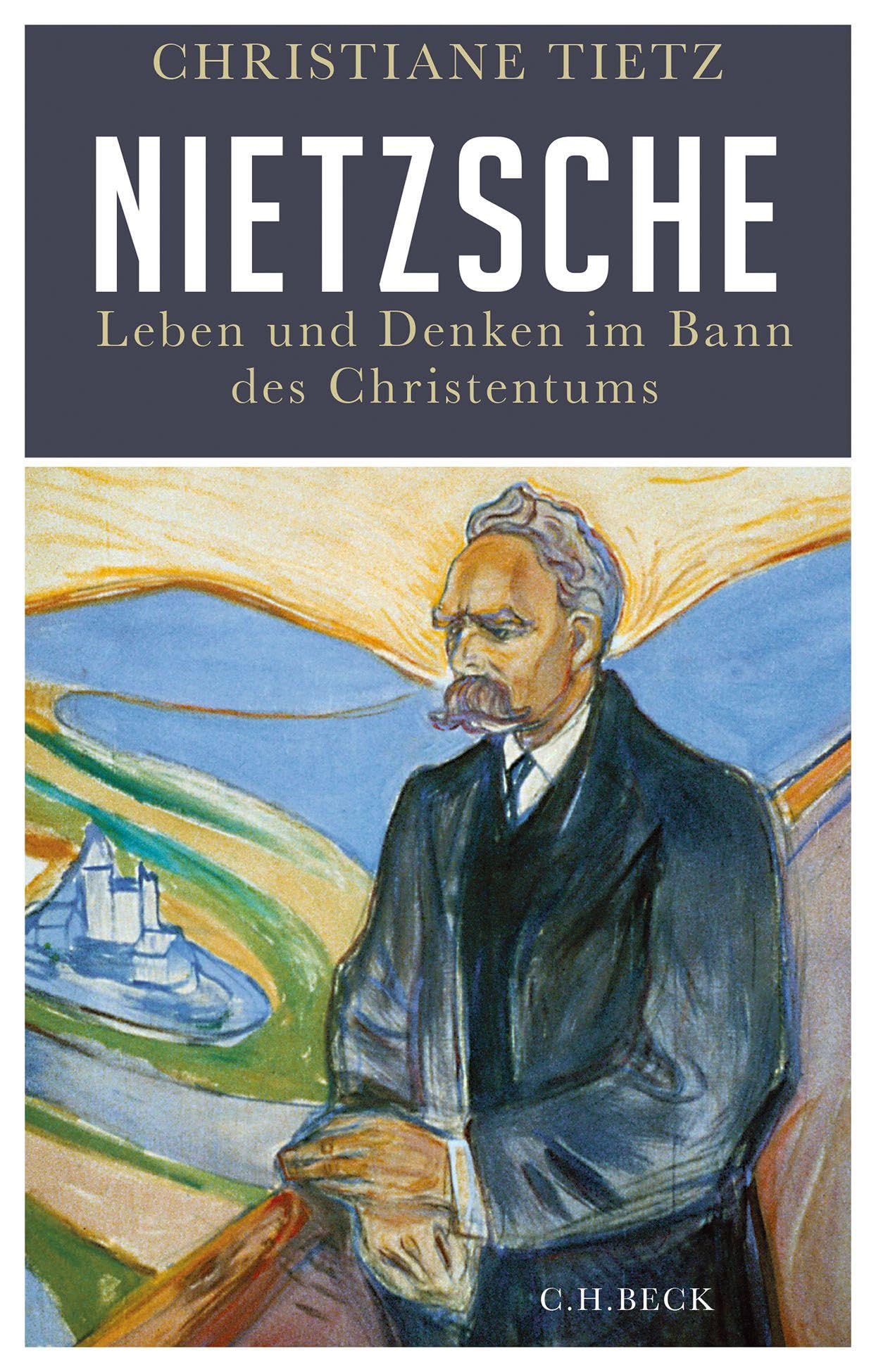 Nietzsche: Leben und Denken im Bann des Christentums