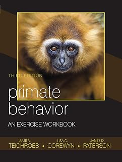 Primate Behavior: An Exercise Workbook, Third Edition