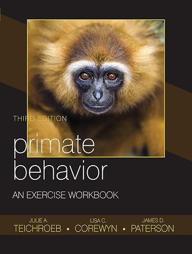 Primate Behavior: An Exercise Workbook, Third Edition