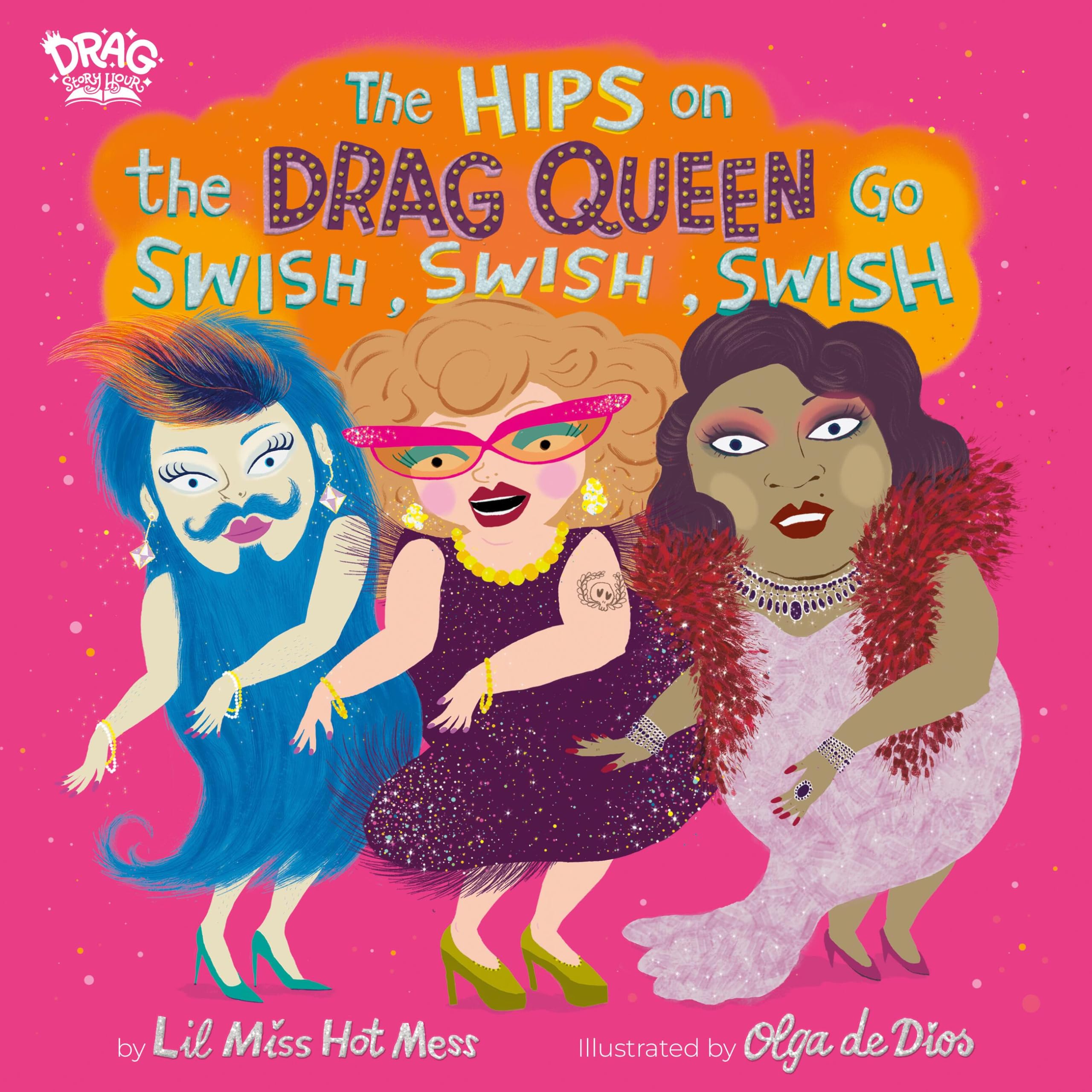 The Hips on the Drag Queen Go Swish, Swish, Swis- 9780762467655, Mess, hardcover