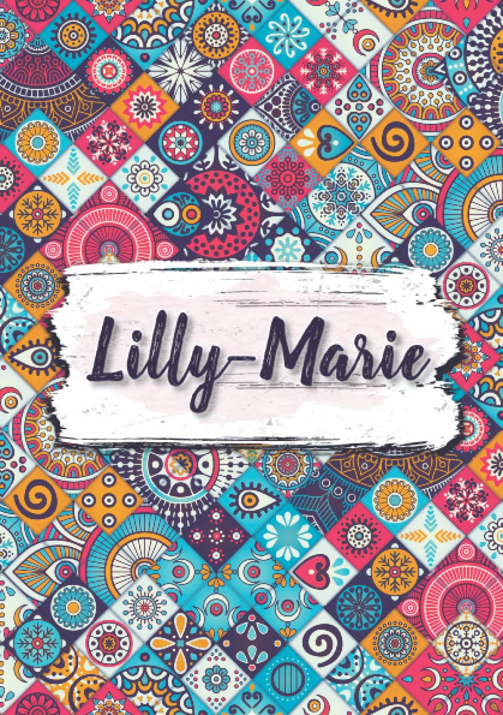 Swenja GRR Frederike PublishingLilly-Marie: Notizbuch A5 | Personalisierter vorname Lilly-Marie | Geburtstagsgeschenk für Frau, Mutter, Schwester, Tochter | Design: Ethnische ... A5 (14,8 x 21 cm) (German Edition)