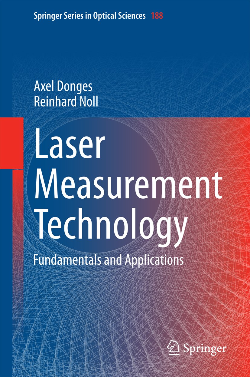 Laser Measurement Technology: Fundamentals and Applications (Springer Series in Optical Sciences Book 188)