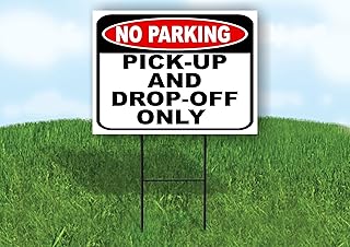 NO PARKING DROP OFF AND PICK UP ONLY RED BLACK - Double Sided Yard Sign ROAD SIGN with Stand