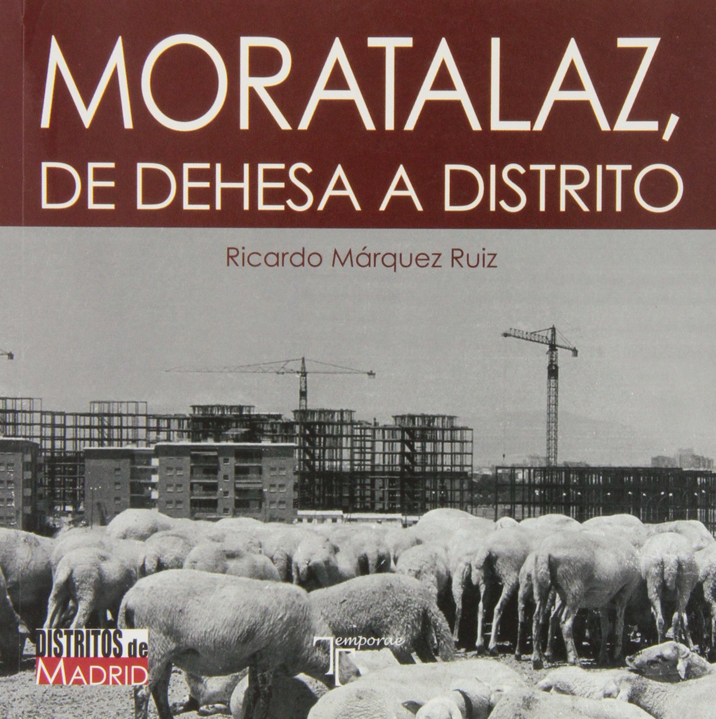 Moratalaz: De dehesa a distrito