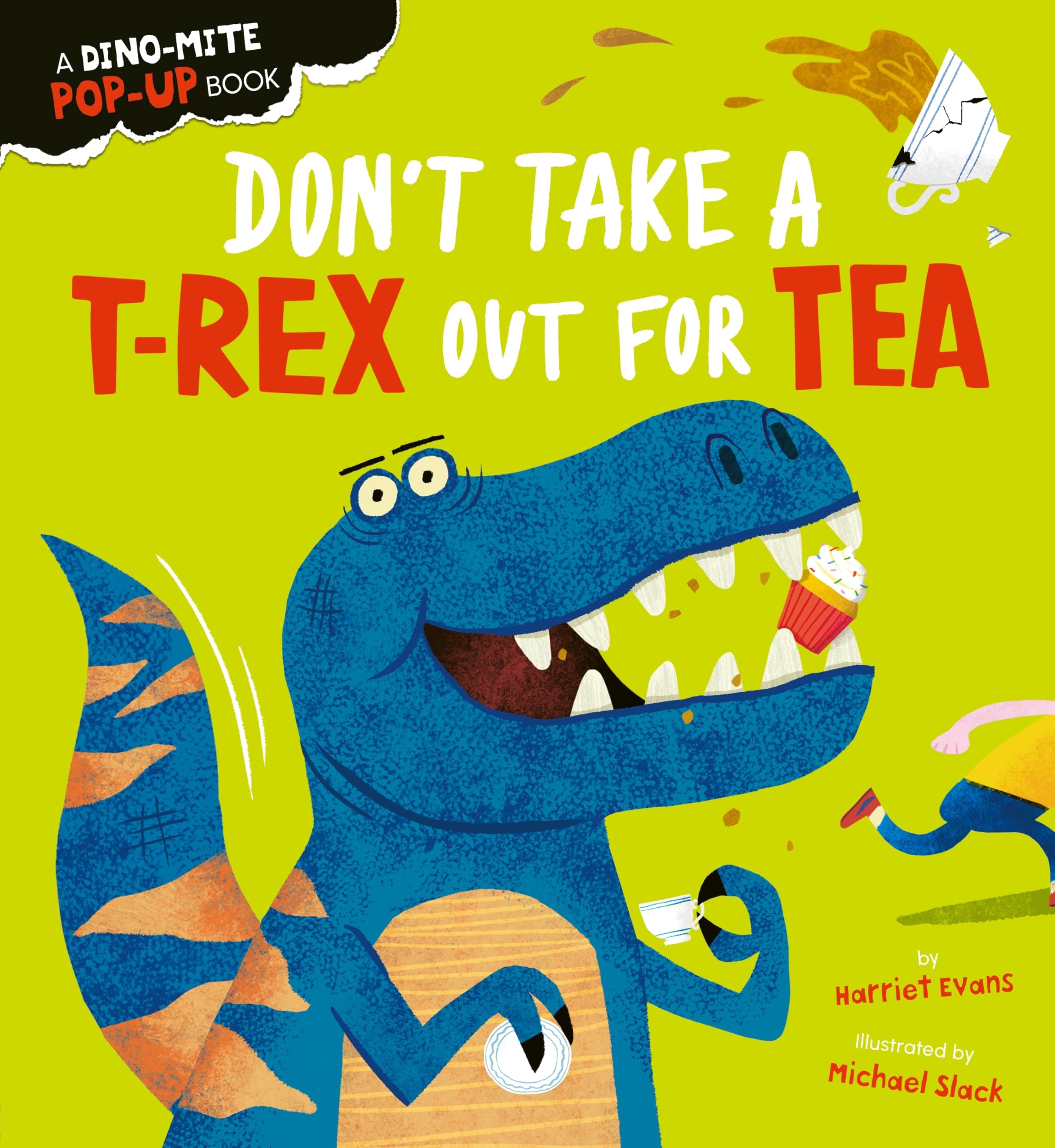 Don't Take a T-Rex Out For Tea (Creature Feature Pop-ups, 1)