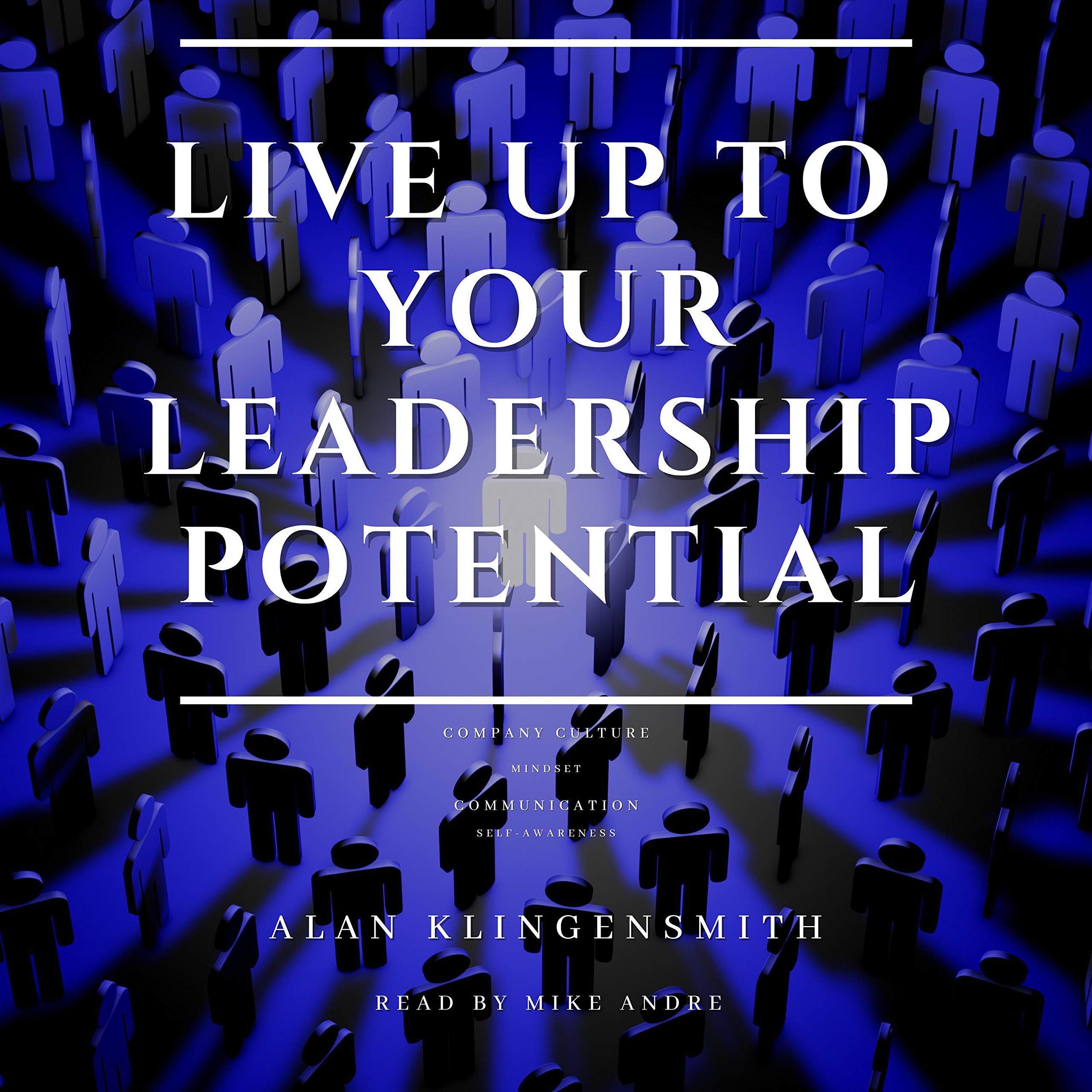 Live Up to Your Leadership Potential