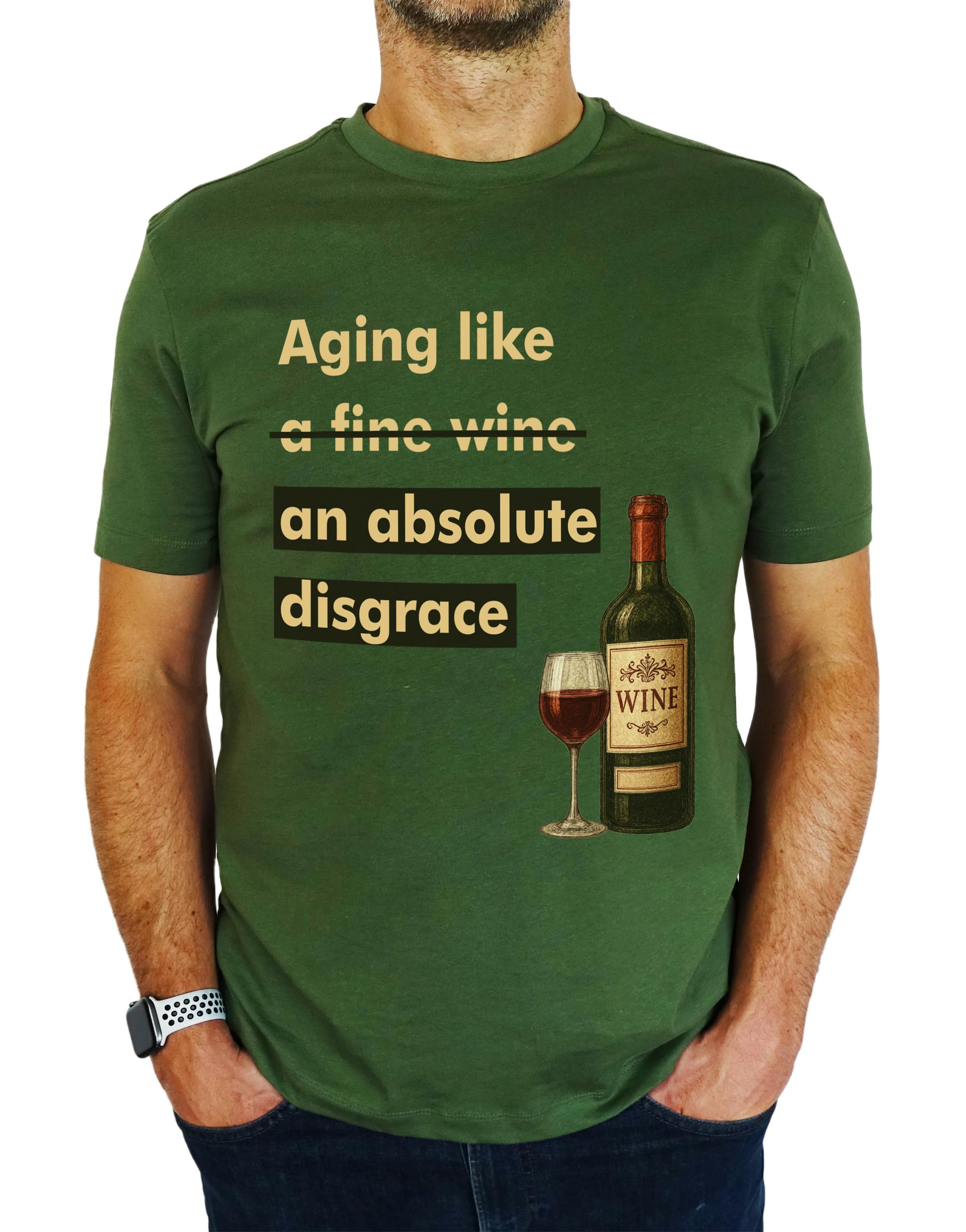 Aged Like A Fine Wine | Absolute Disgrace - Funny 18th | 21st | 30th | 40th | 50th | 60th | 70th | 80th Birthday Gift | Present Idea for Men T-Shirt Earthy Green L