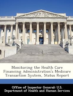 Monitoring the Health Care Financing Administration's Medicare Transaction System, Status Report