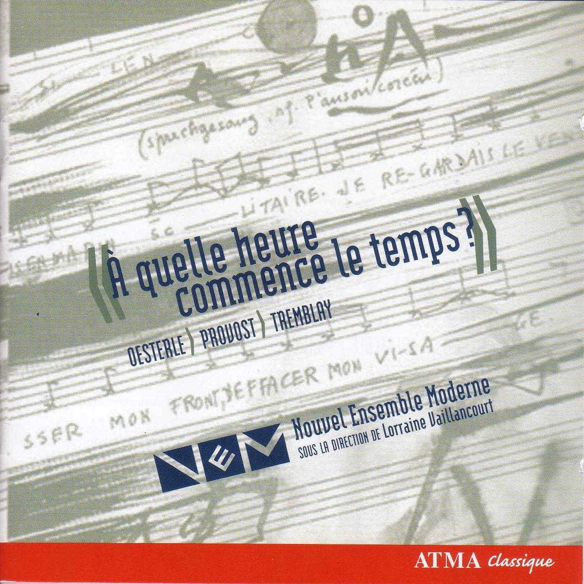 When Does Time Begin - Three Quebec Composers [Audio CD] Oesterle; Vaillancourt, Lorraine; Nouvel Ensemble Moderne and Provost Serge; Oesterle Mich