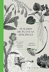 Sumário de plantas oficiosas: um ensaio sobre a memória da flora