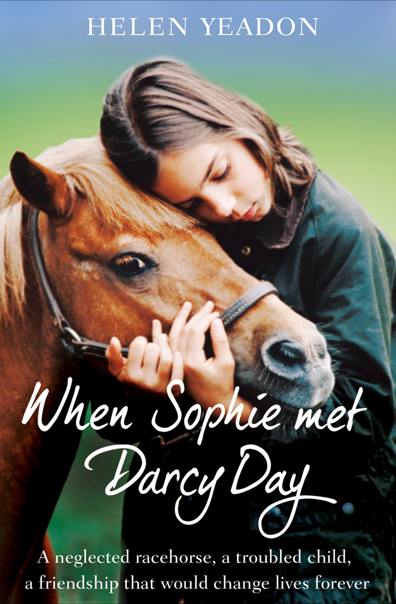 When Sophie Met Darcy Day: An Inspirational True Story of Equine Therapy and Children with Asperger's Syndrome