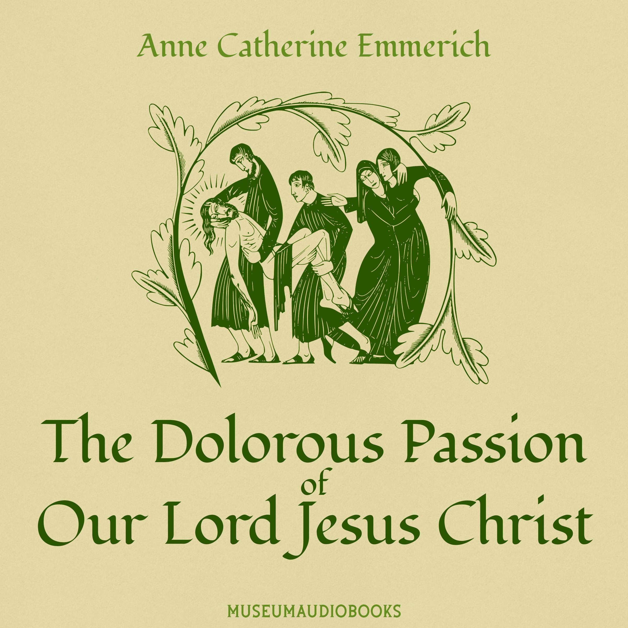 The Dolorous Passion of Our Lord Jesus Christ
