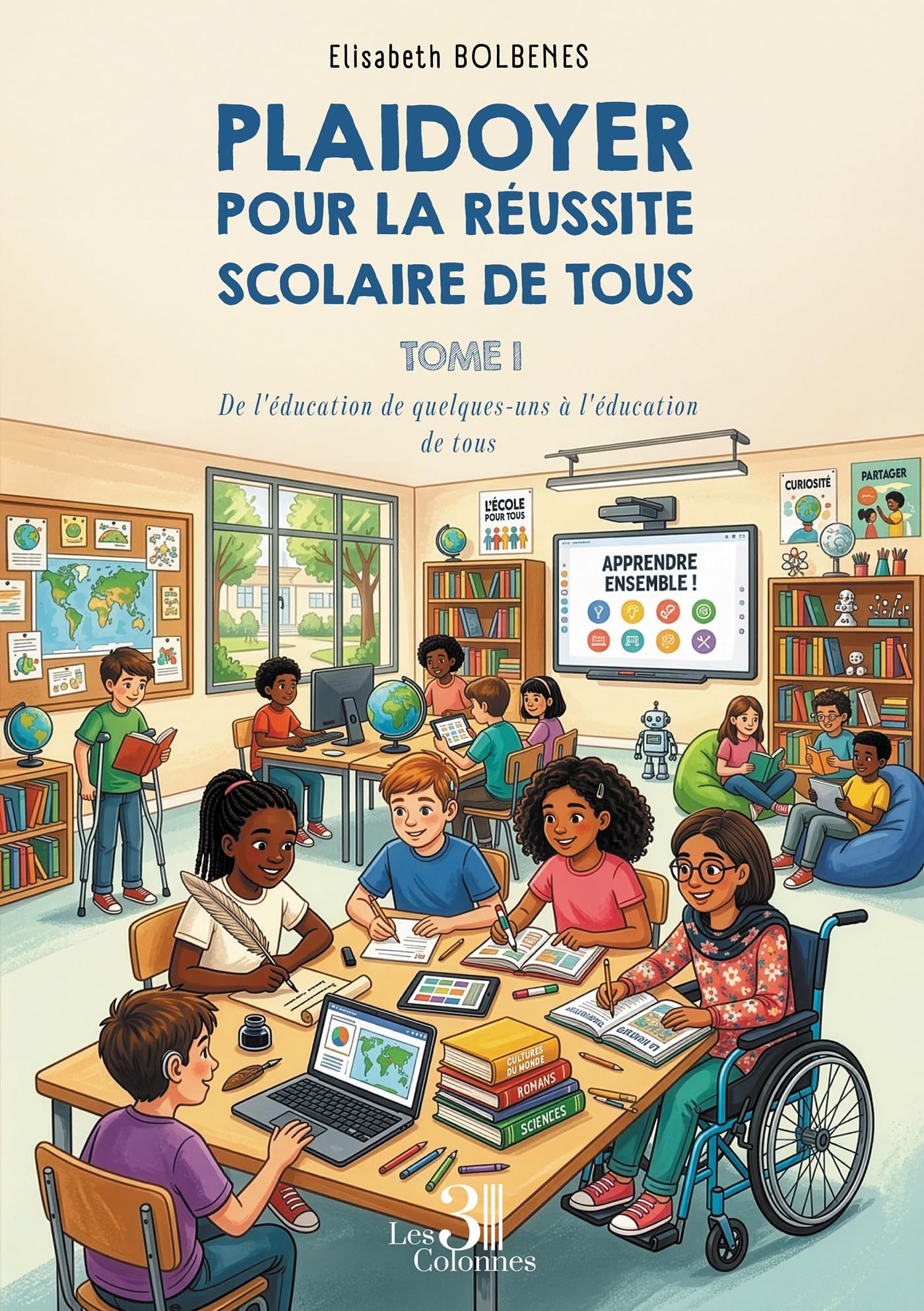 Plaidoyer pour la réussite scolaire de tous - Tome 1: De l'éducation de quelques-uns à l'éducation de tous