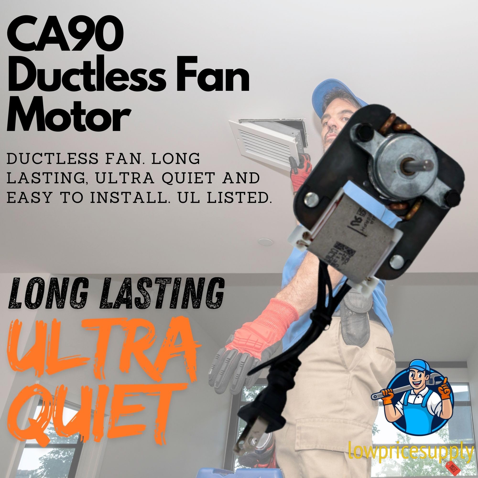 CA90 Ductless Fan Motor - Motor is Improved- More Quieter