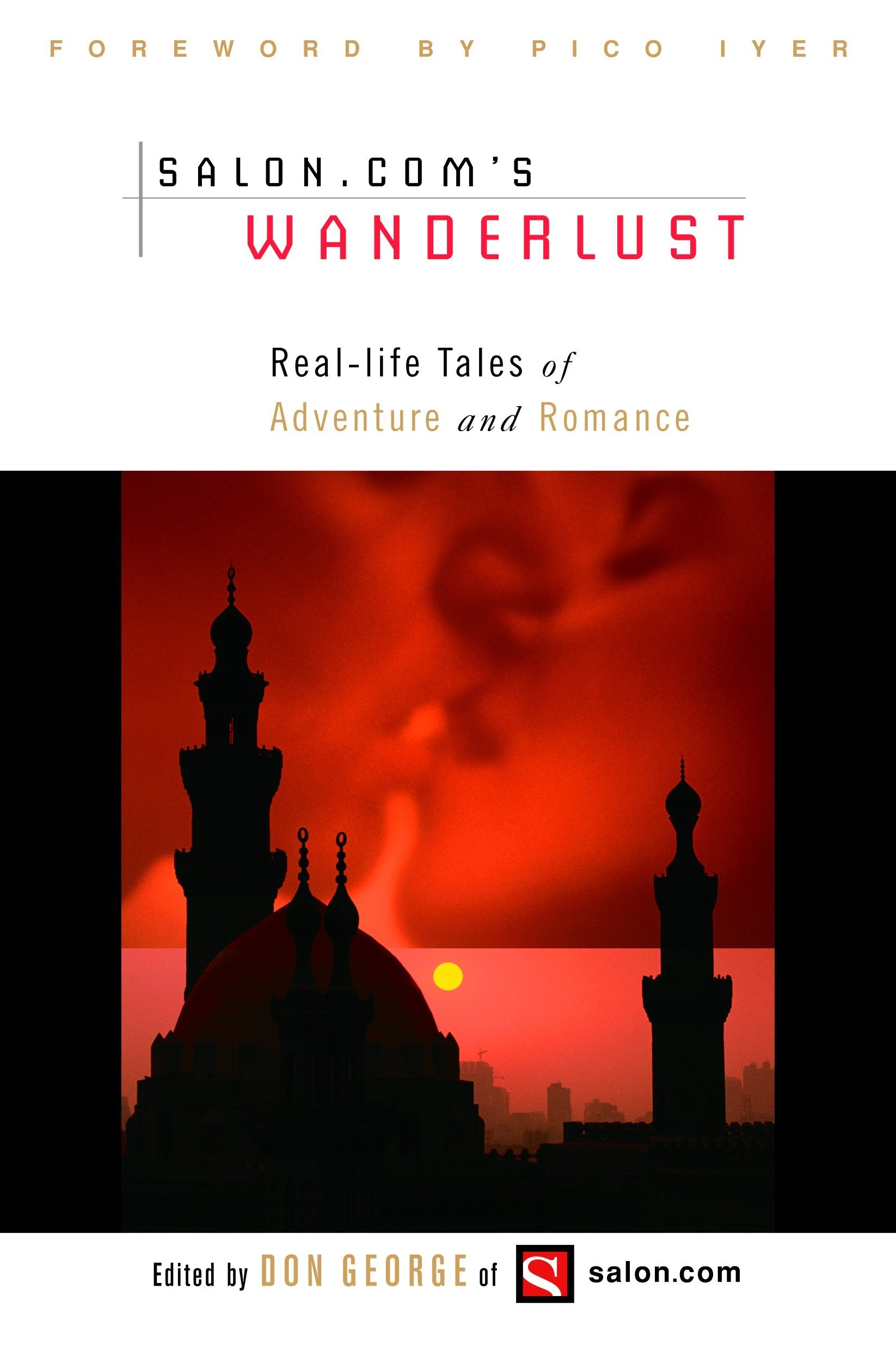 Wanderlust: Real-Life Tales of Adventure and Romance