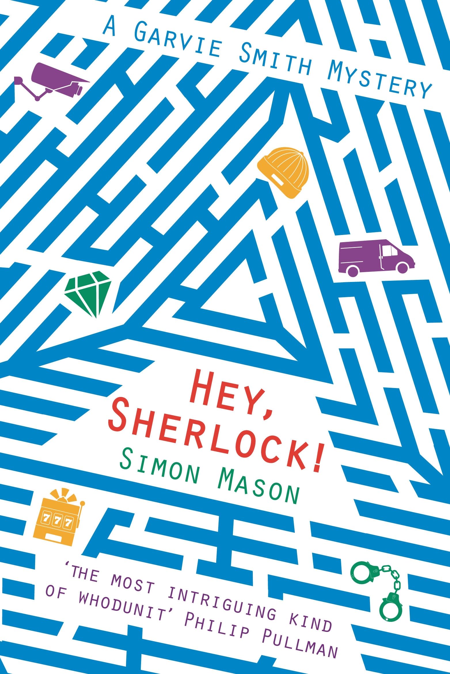 Hey Sherlock!: 3 (The Garvie Smith Mysteries)