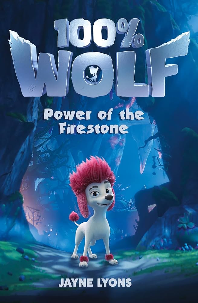 100% Wolf: Power of the Firestone: Lyons, Jayne