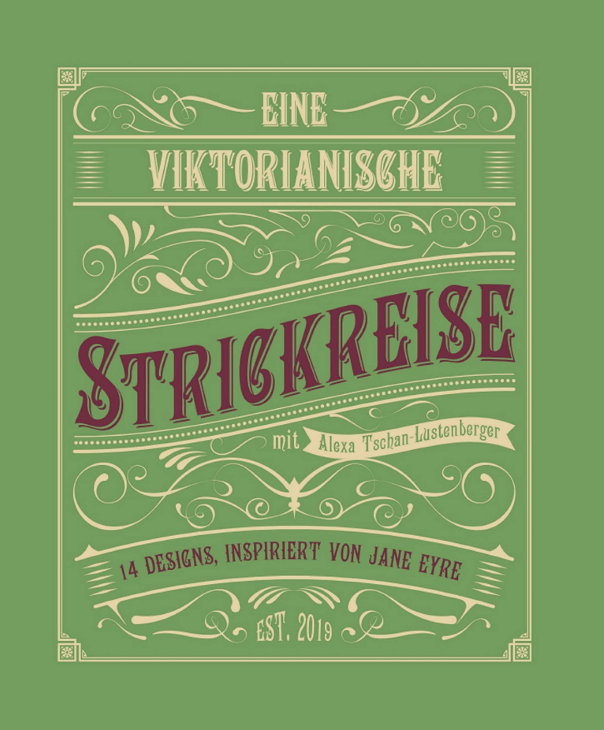 Eine Viktorianische Strickreise: 14 Designs, inspiriert von Jane Eyre