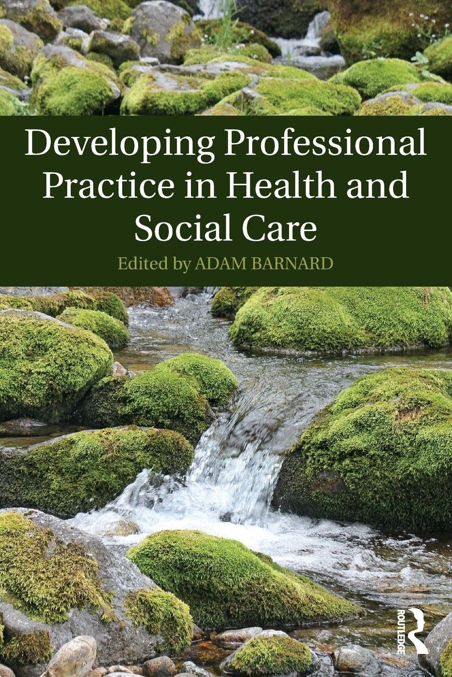 Developing Professional Practice in Health and Social Care-Adam