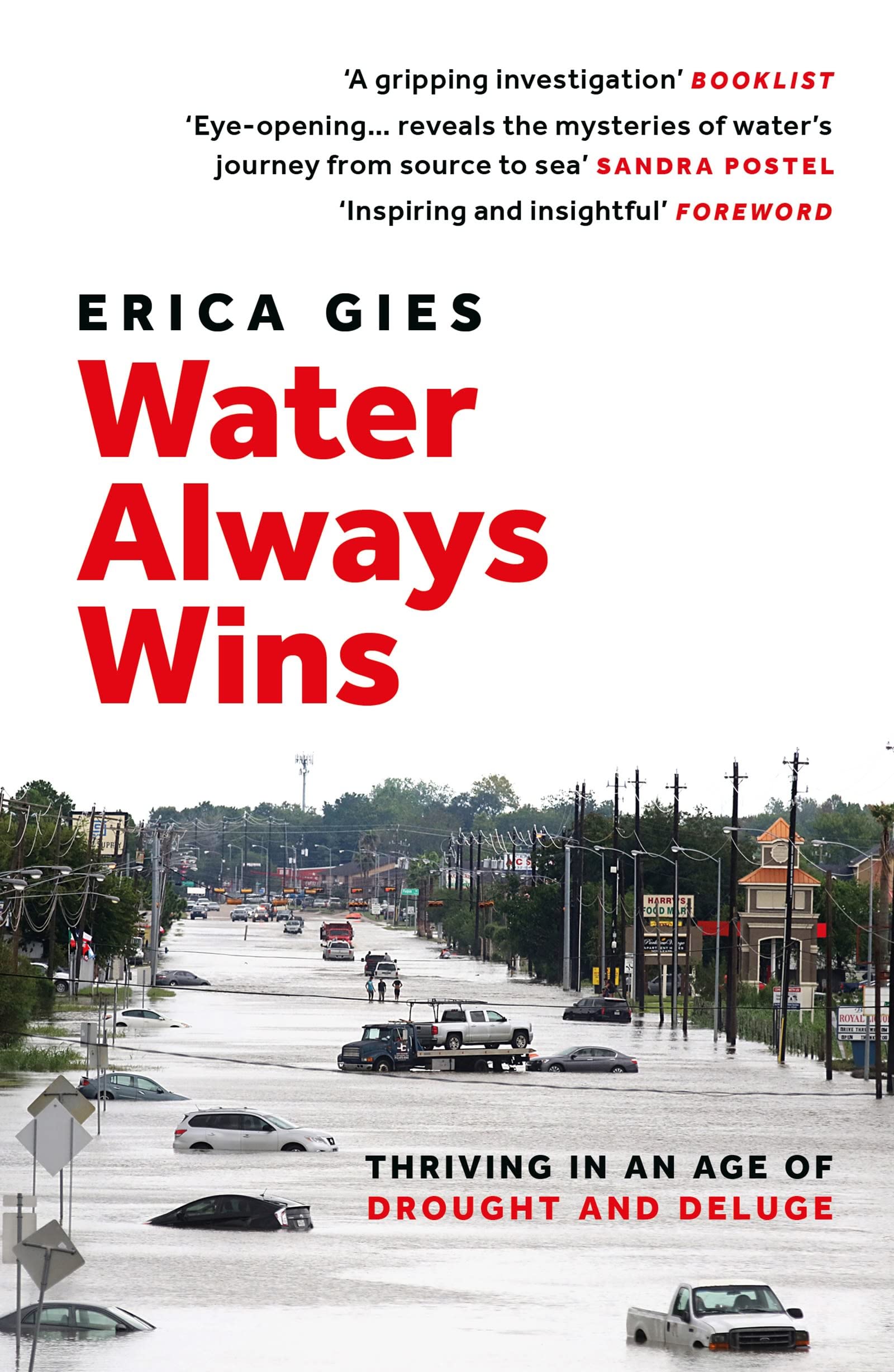 Water Always Wins Thriving in an Age of Drought and Deluge