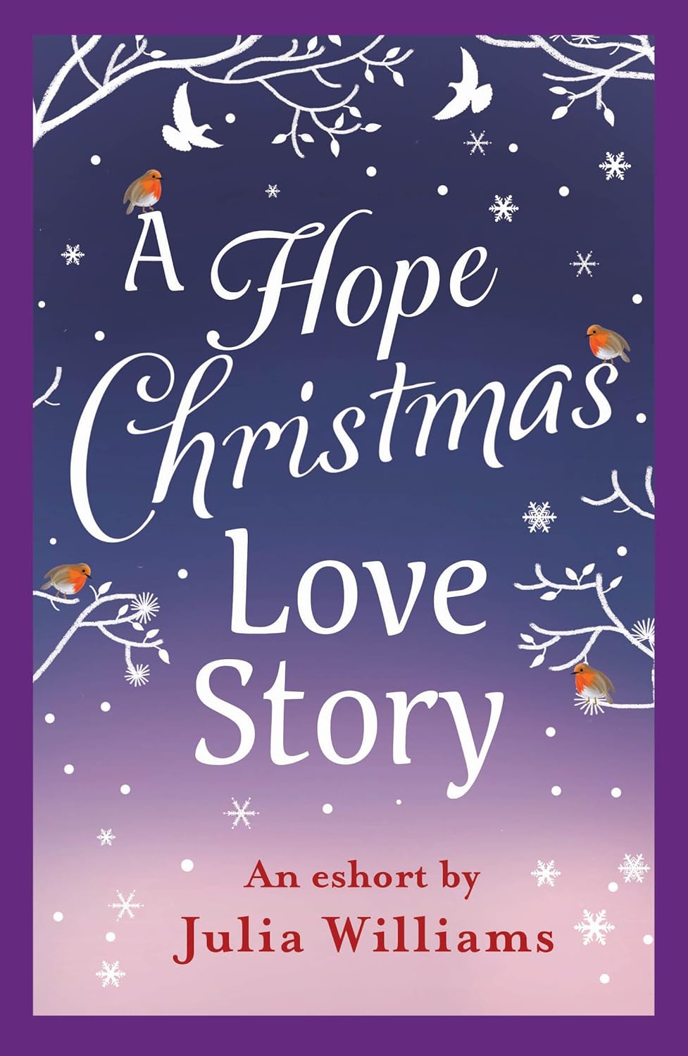 A Hope Christmas Love Story The perfect Christmas short story to curl