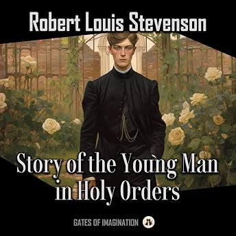 Story of the Young Man in Holy Orders Audiobook by Robert Louis Stevenson episode artwork