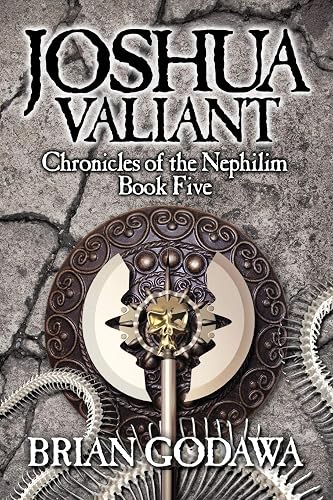Book #5 - Joshua Valiant (Chronicles of the Nephilim)