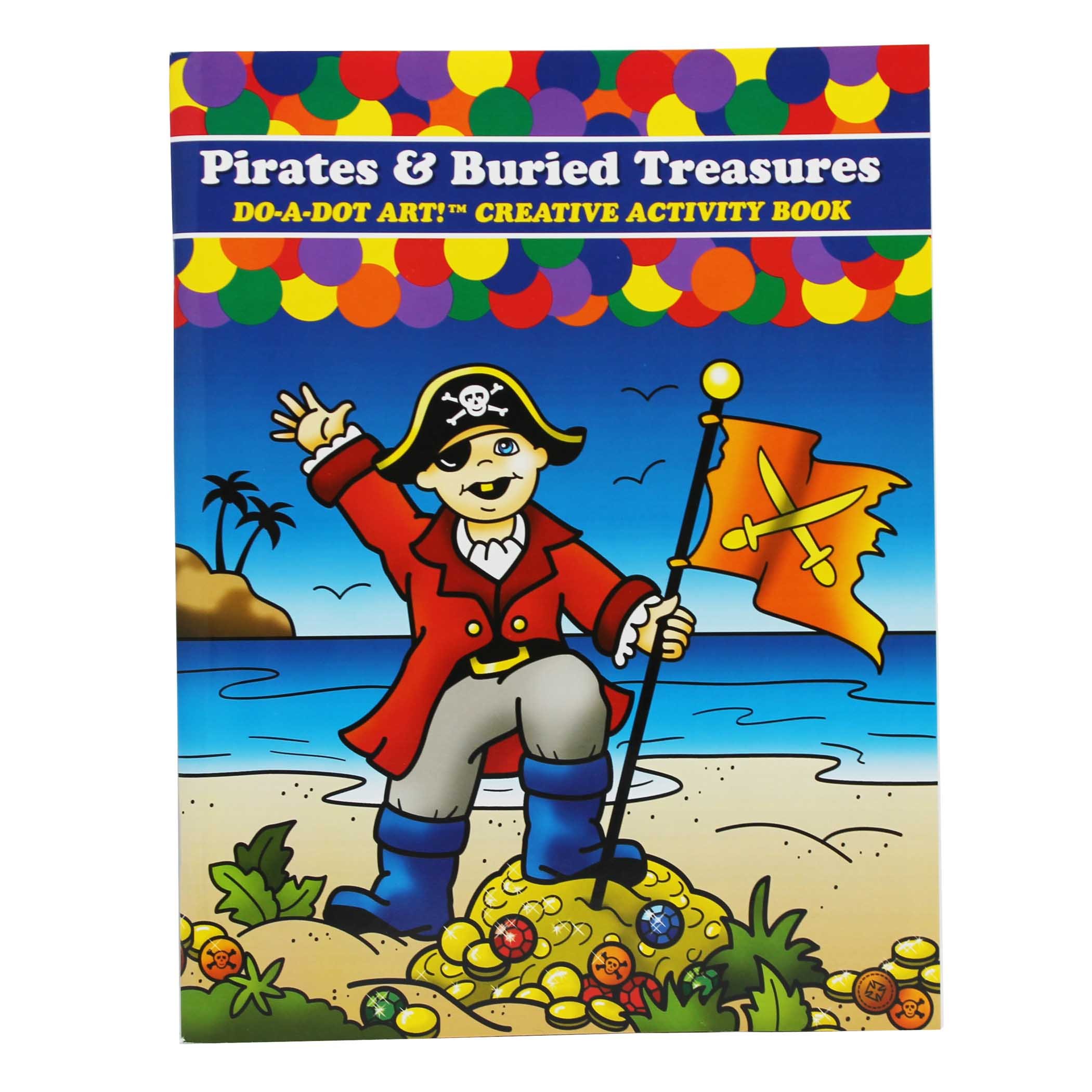 Do A Dot Art Pirates And Buried Treasure Creative Activity Coloring Book