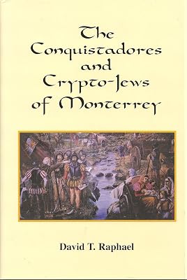 The Conquistadores and Crypto-Jews of Monterrey
