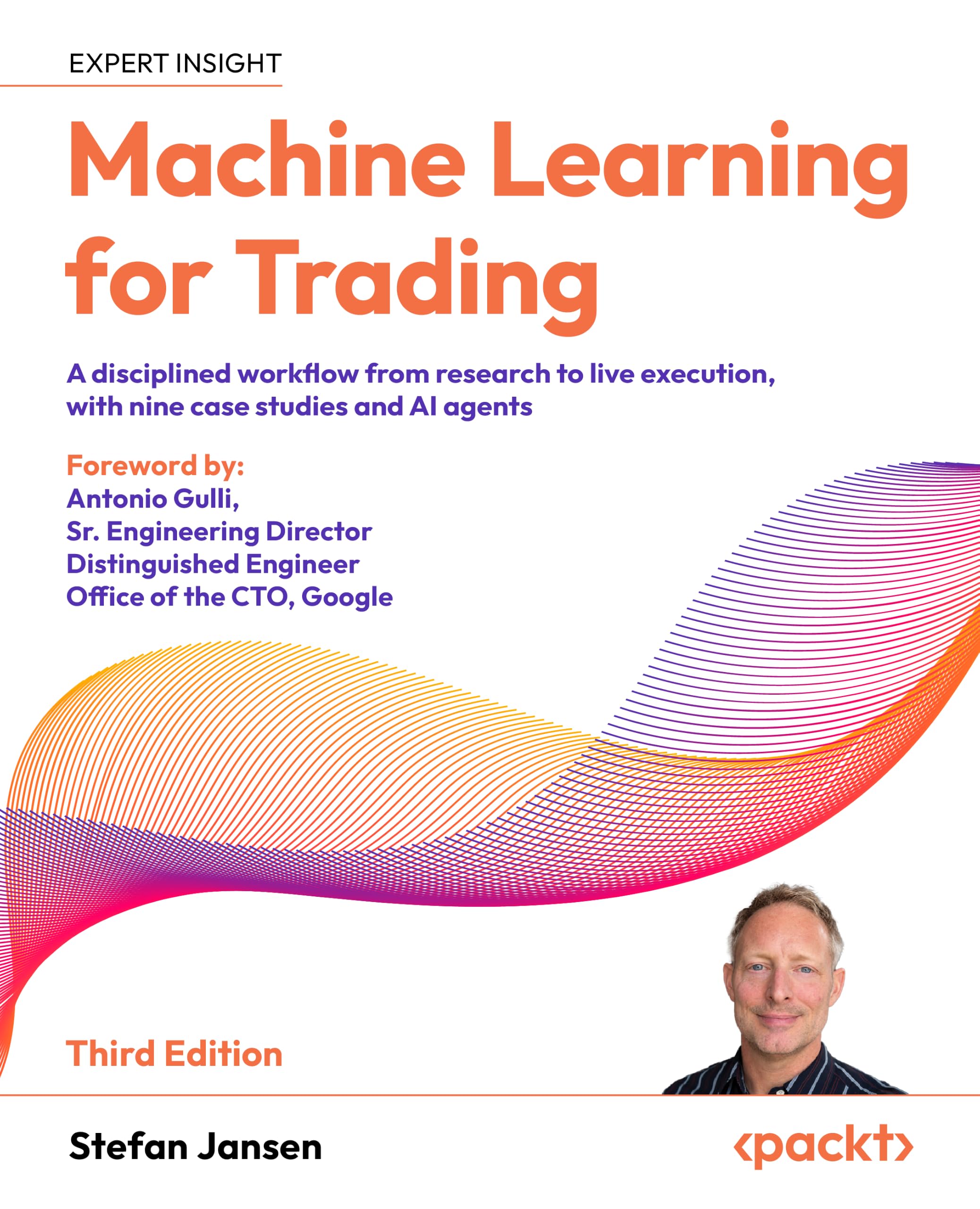 Machine Learning for Trading - Third Edition: A disciplined workflow from research to live execution, with nine case studies and AI agents
