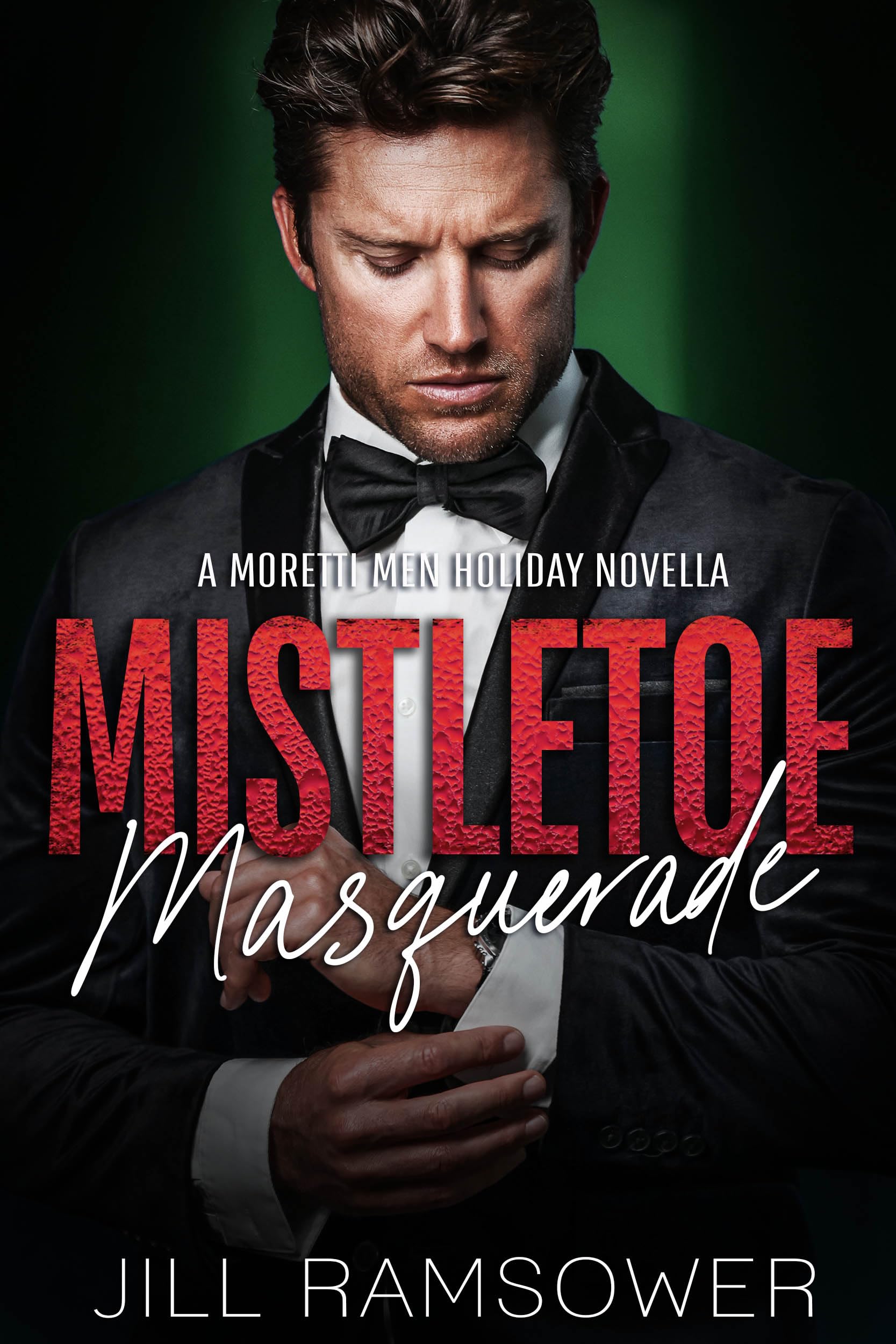 Mistletoe Masquerade: A Moretti Men Holiday Novella (The Moretti Men)