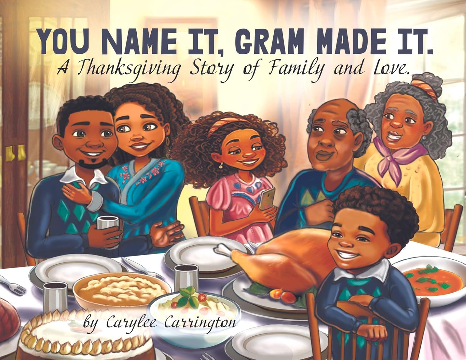 You Name It, Gram Made It.: A Thanksgiving Story of Family and Love      Kindle Edition