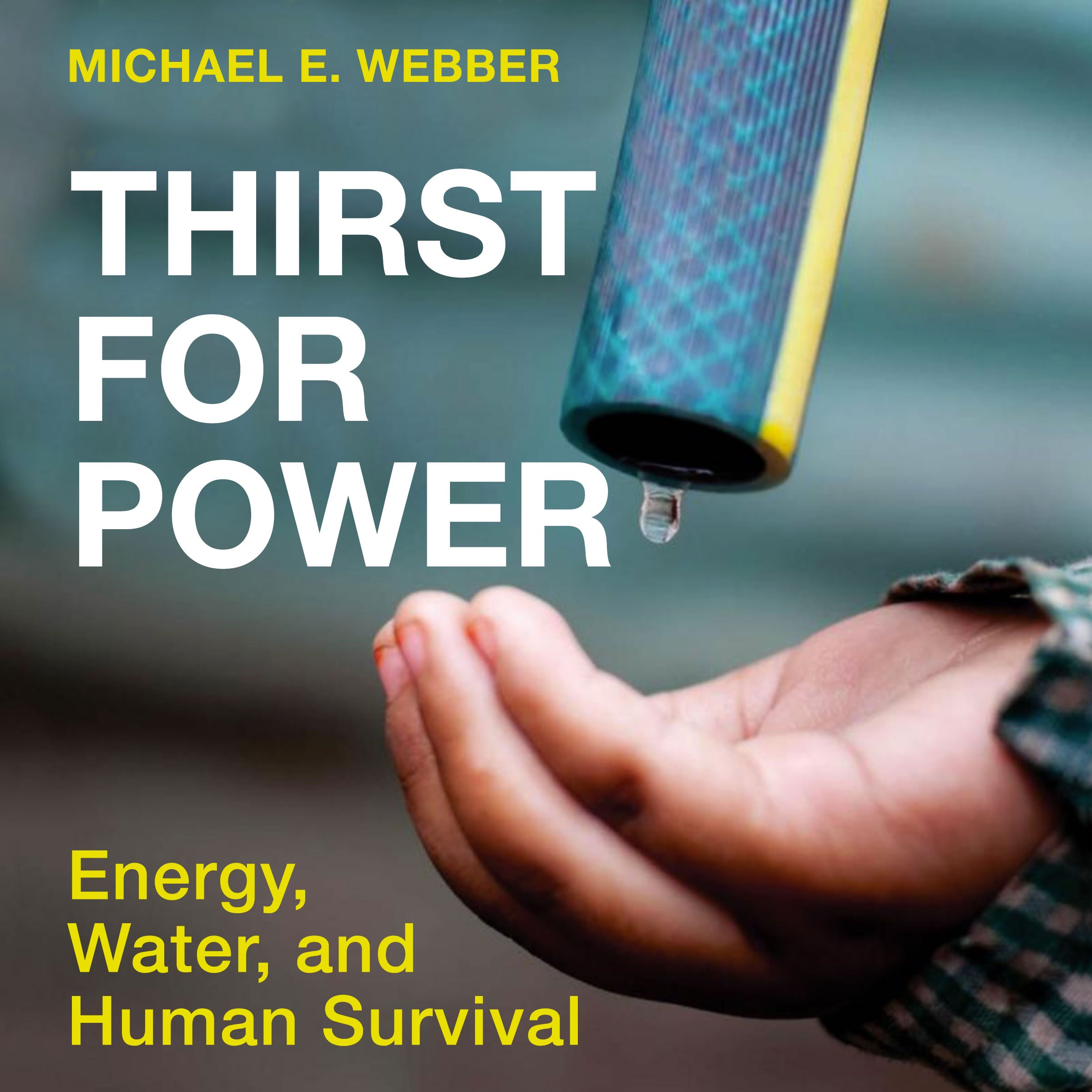 Cover art for Thirst for Power: Energy, Water, and Human Survival