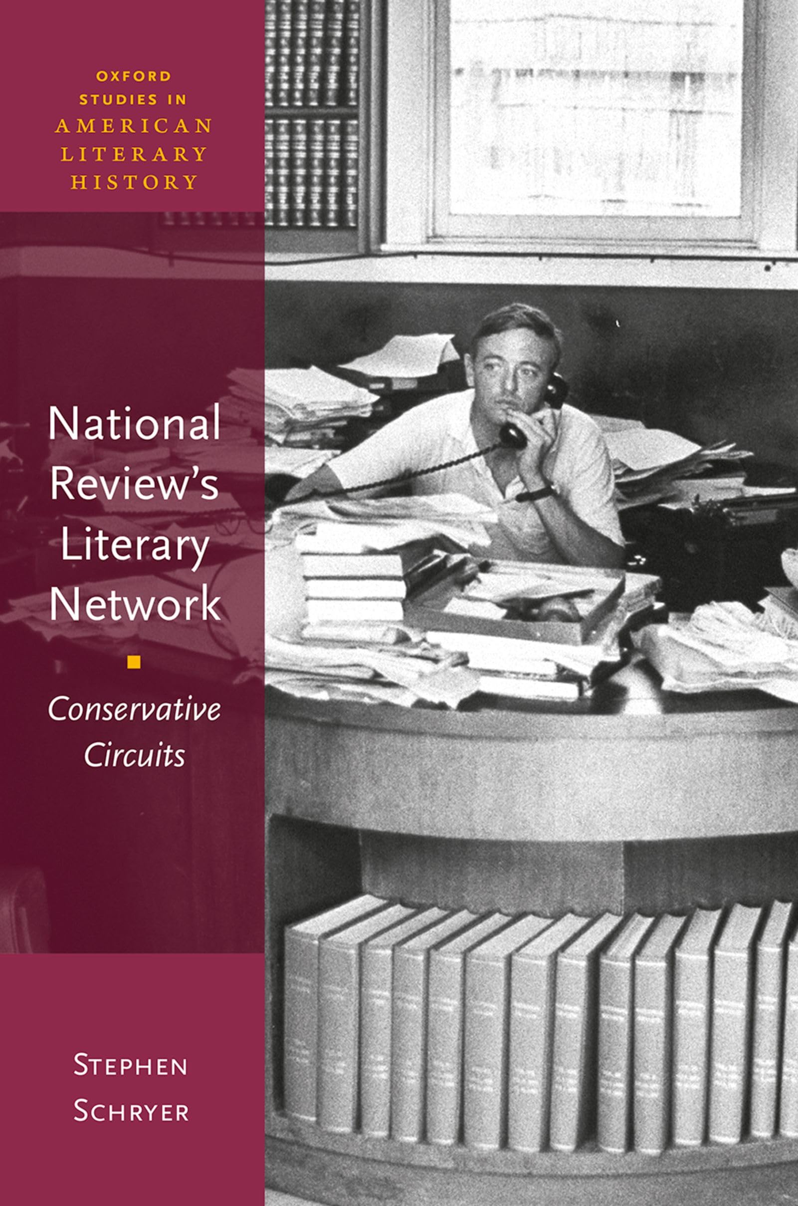 National Review's Literary Network: Conservative Circuits (Oxford Studies in American Literary History) (English Edition)