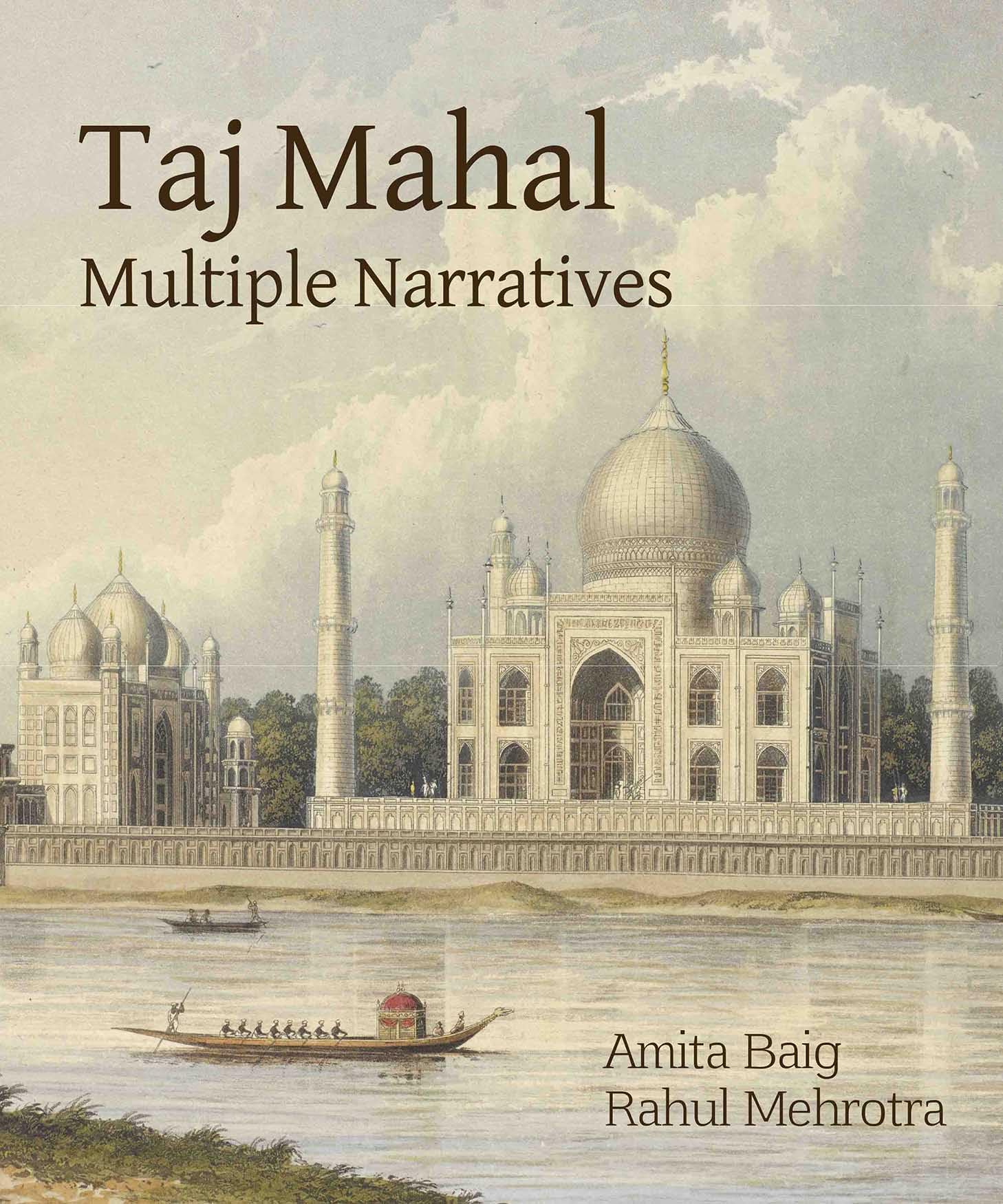 Taj Mahal Multiple Narratives livre histoire architecture moghole Inde