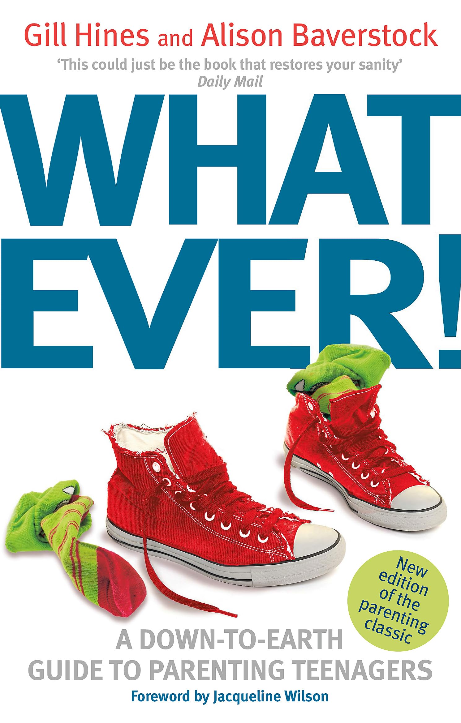 Whatever! A down-to-earth guide to parenting teenagers 1S