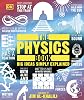 The Physics Book: Big Ideas Simply Explained Ciltli Kapak – 5 Mart 2020