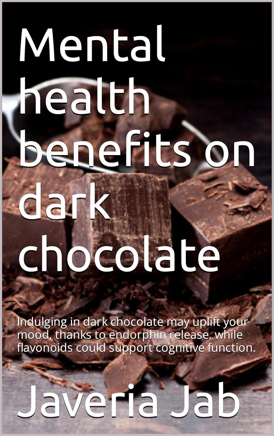 Mental health benefits on dark chocolate Indulging in dark chocolate