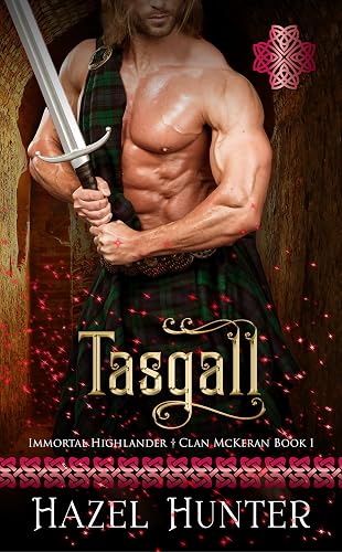Tasgall (Immortal Highlander Clan McKera Book 1): A Scottish Time Travel Romance (Immortal Highlander Clan McKeran)