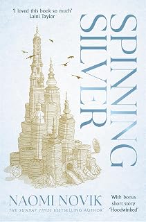 Spinning Silver: A rich and enchanting fairytale retelling from the author of Uprooted (English Edition)