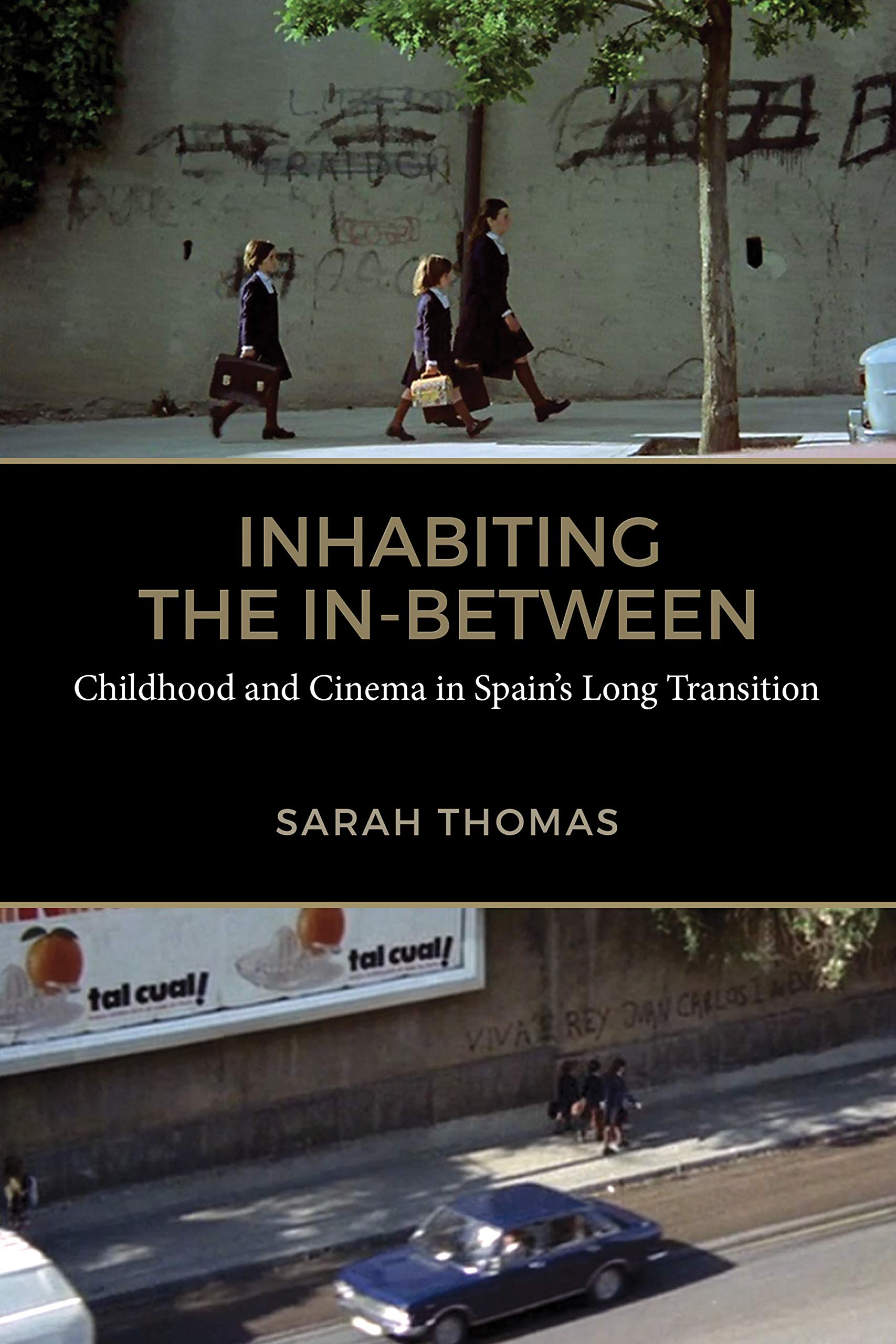 Childhood and Cinema in Spain Comprendre l'histoire espagnole par ses films