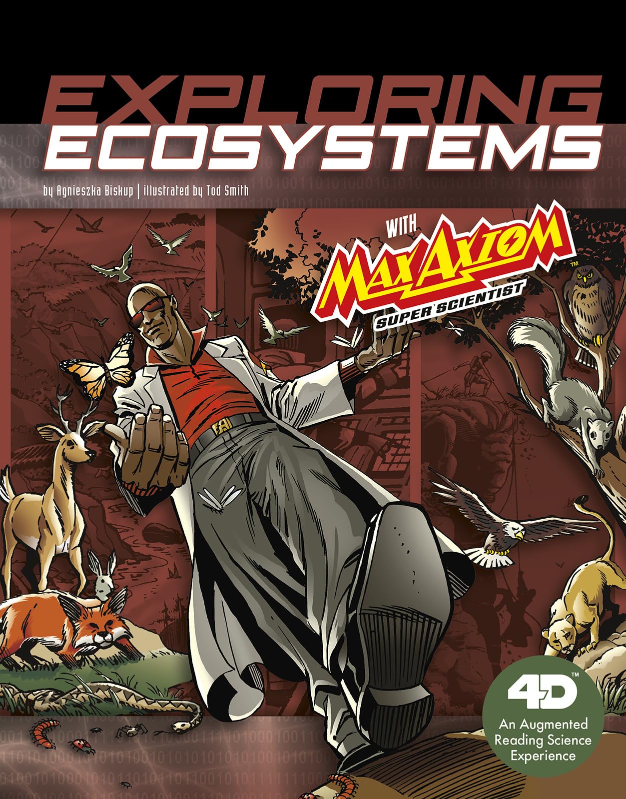Exploring Ecosystems with Max Axiom Super Scientist: 4D An Augmented Reading Science Experience (Graphic Science 4D) (Graphic Science 4D with Max Axiom)
