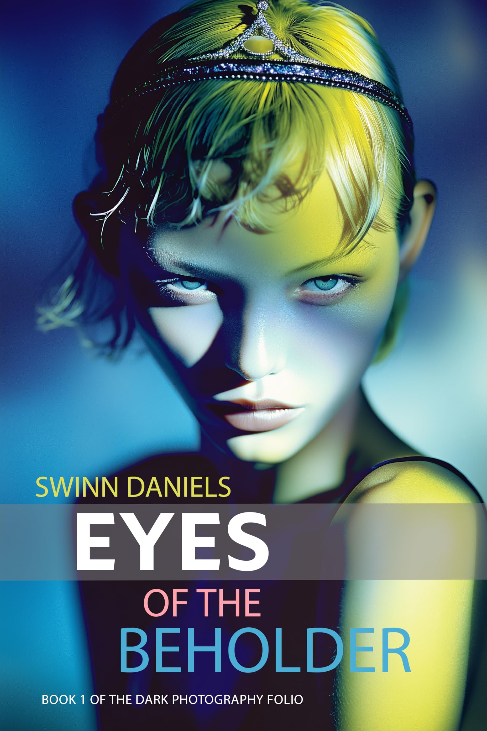 Eyes of the Beholder (Dark Photography Folio Book 1)