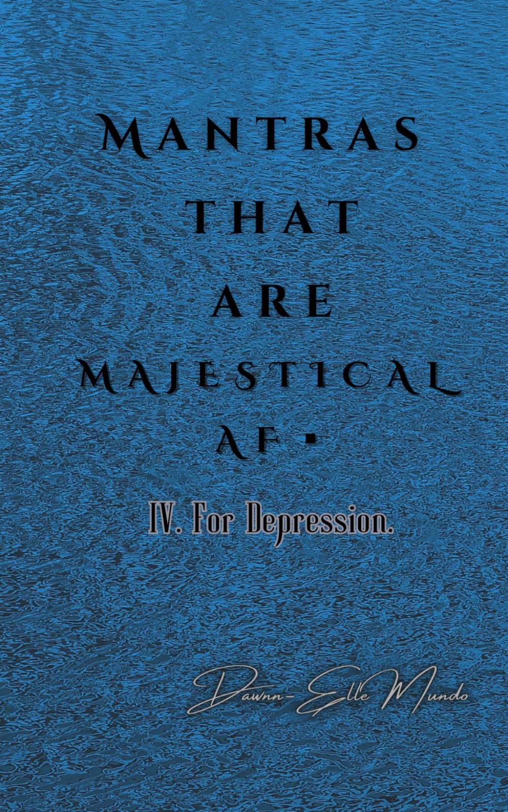 Mantras that are MAJESTICAL AF: For Depression