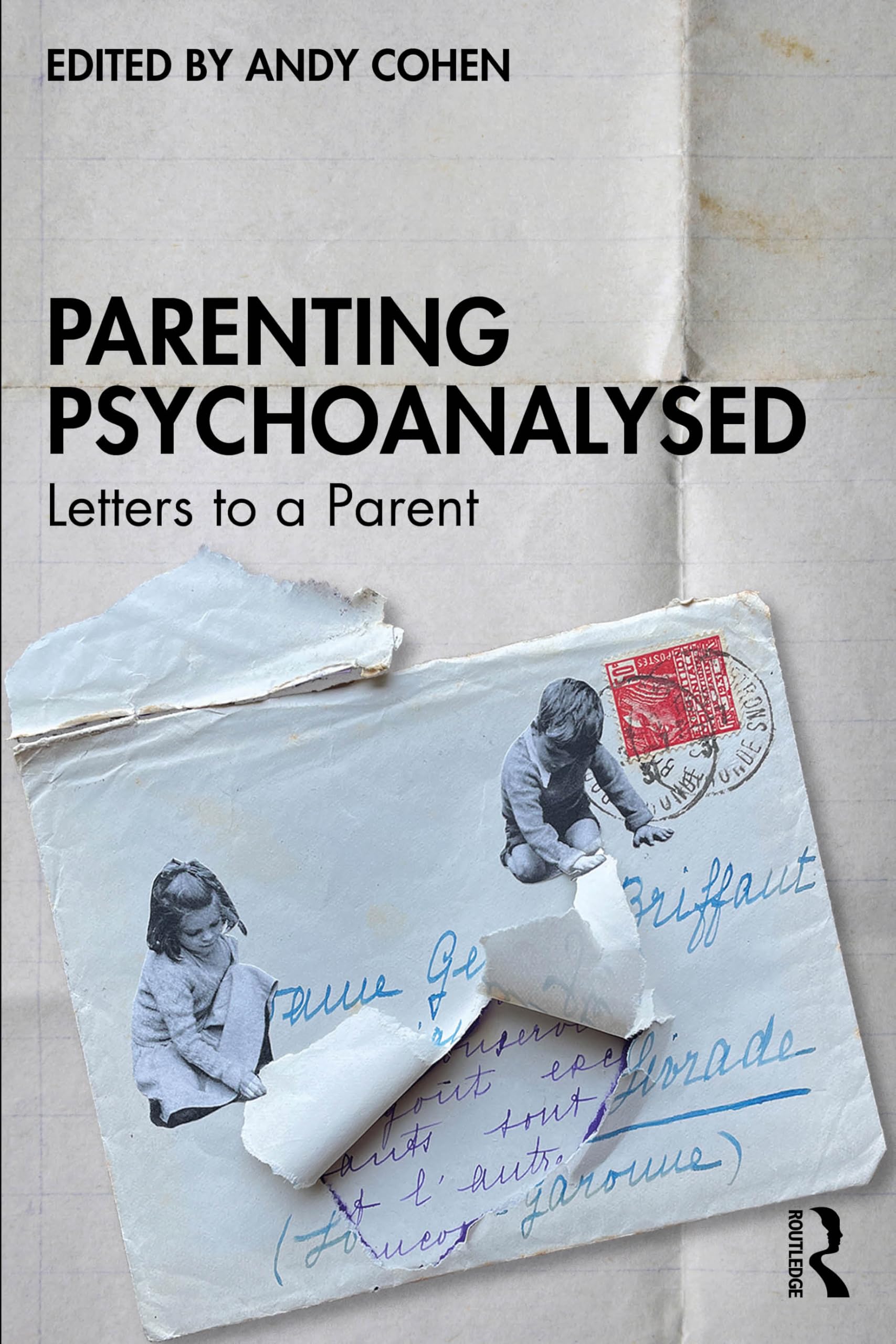 Parenting Psychoanalysed: Letters to a Parent