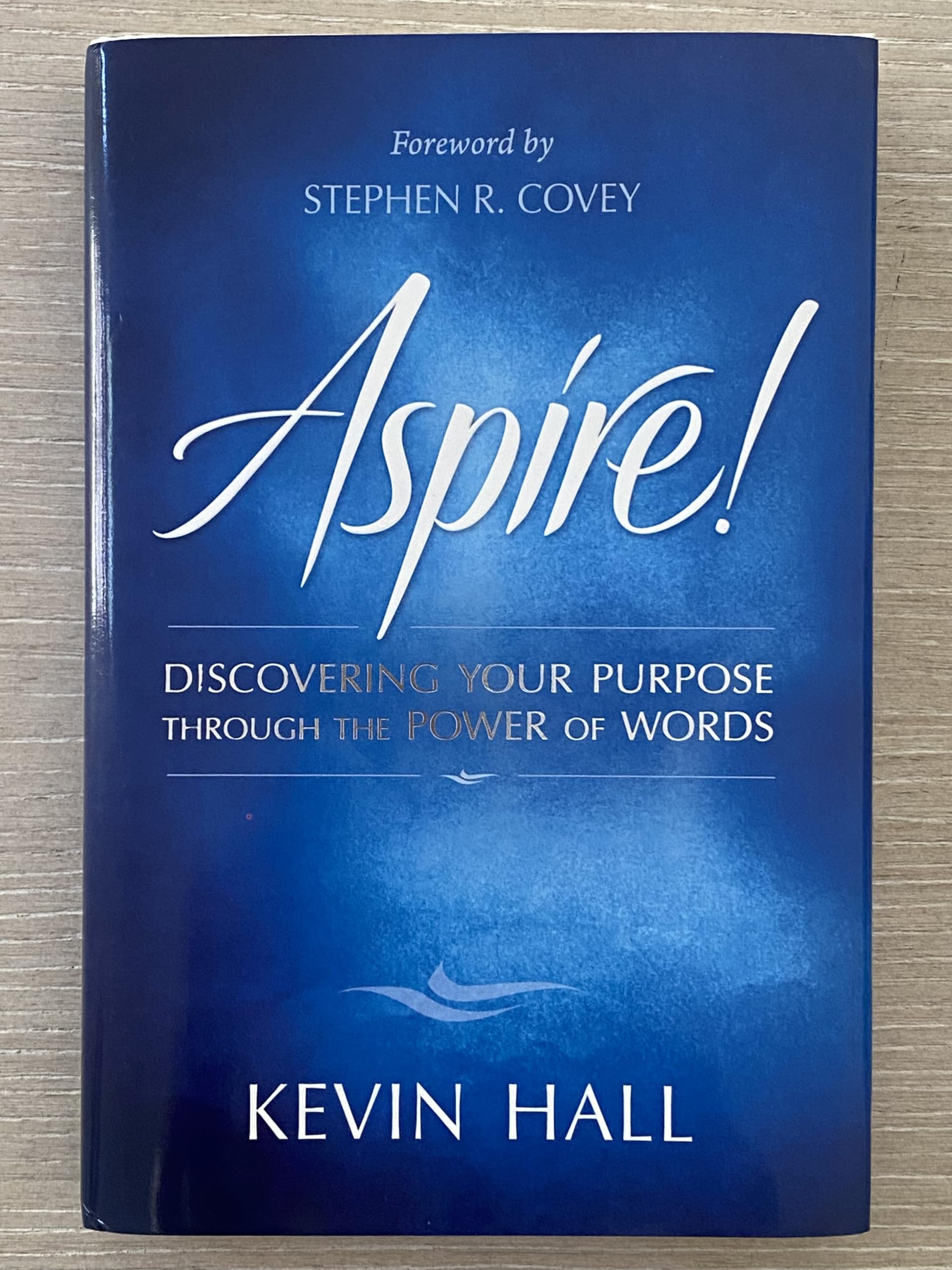 Aspire: Discovering Your Purpose Through the Power of Words